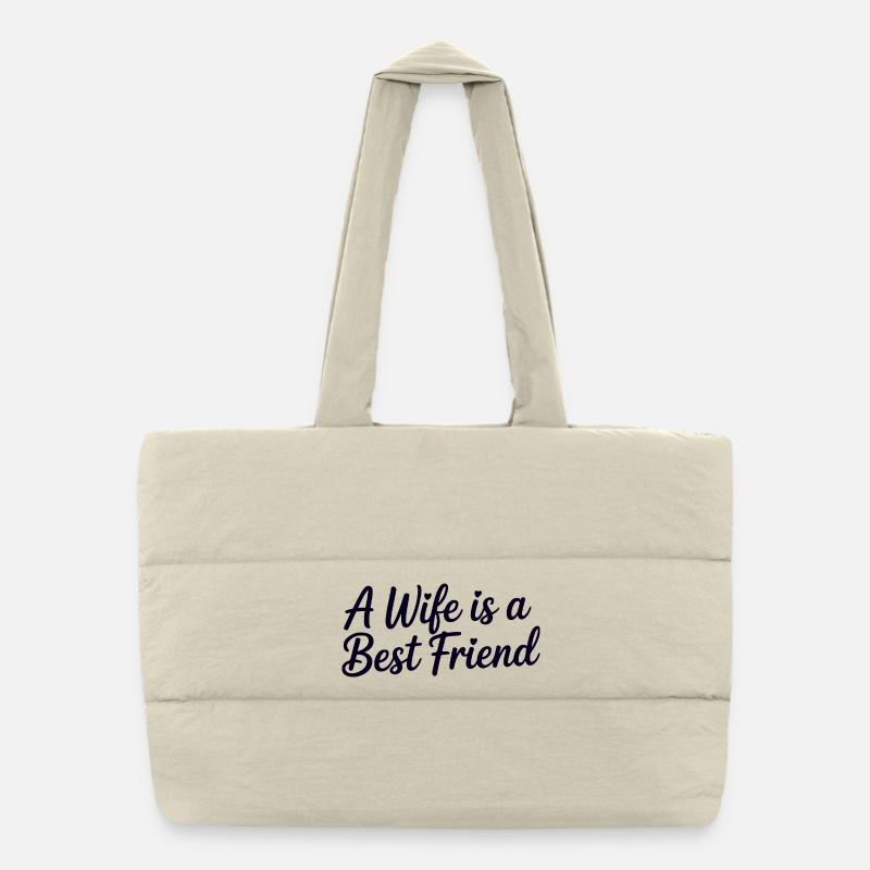Wife Is a Best Friend Puffer Shopping Bag