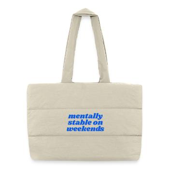 mentally stable on weekends - Puffer Shopping Bag - natural - Front
