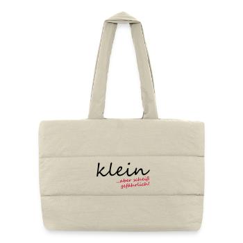Klein aber scheiß gefährlich! - Gesteppte Shopping Bag - Naturweiß - Vorne