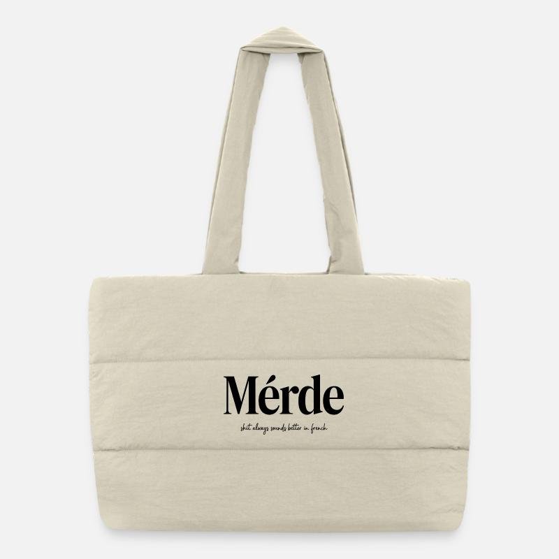  Mérde Always Sounds Better In French Lustiger - Puffer-Einkaufstasche - Naturweiß
