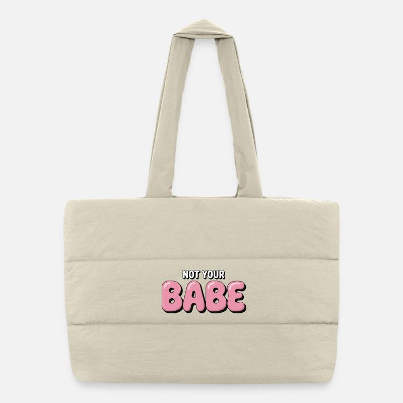 Not Your Babe - Statement Bubble Font Puffer Shopping Bag