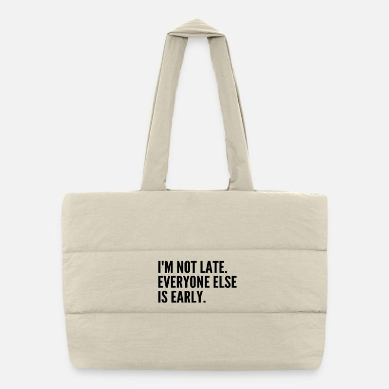 I'm not late, the others are ahead Puffer Shopping Bag