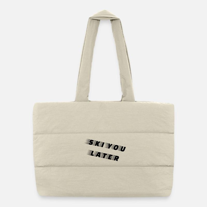 SKI YOU LATER – Drôle de dicton de ski Sac shopping matelassé