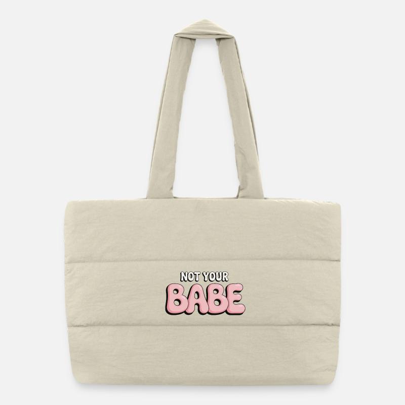 Not Your Babe - Statement Bubble Font Puffer Shopping Bag