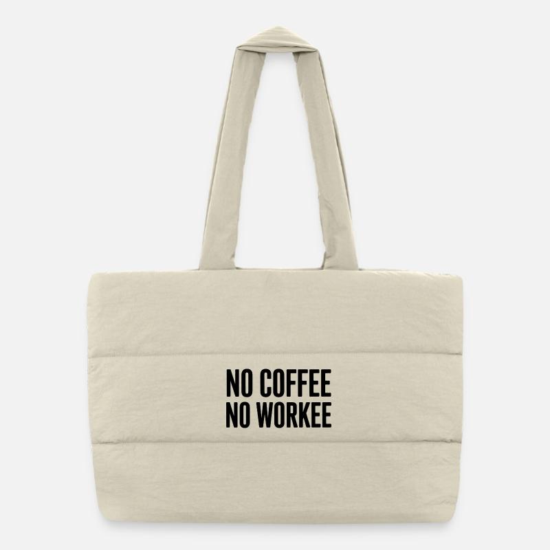 Kein Kaffee, kein Workee Puffer-Einkaufstasche