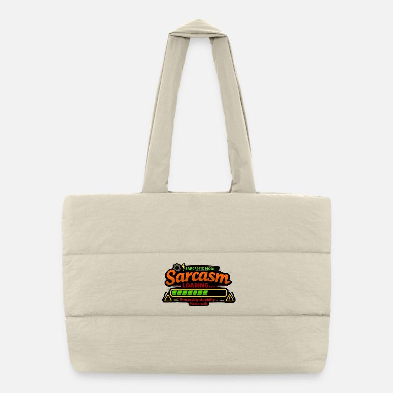 Sarcasm Loading – Processing Stupidity Puffer-Einkaufstasche