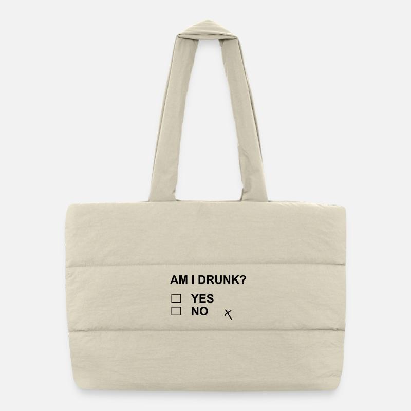 Am I Drunk Yes No Funny Drinking Party Design Puffer Shopping Bag