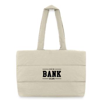 Bank is life - Puffer Shopping Bag - natural - Front
