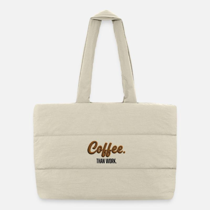 Coffee-Than-Work - Statement T-Shirt - Puffer-Einkaufstasche - Naturweiß