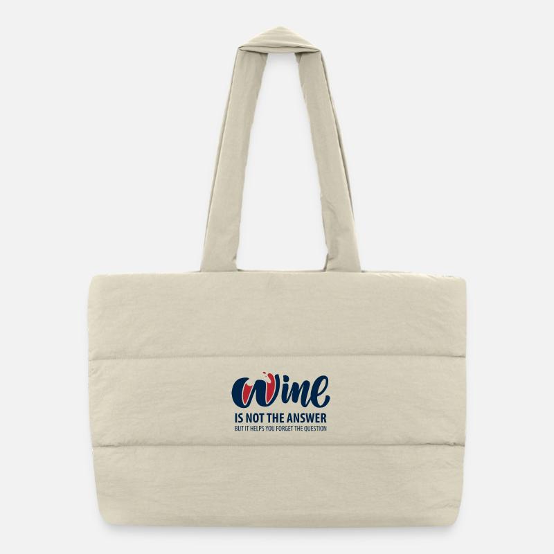 Wine is not the answer Puffer Shopping Bag