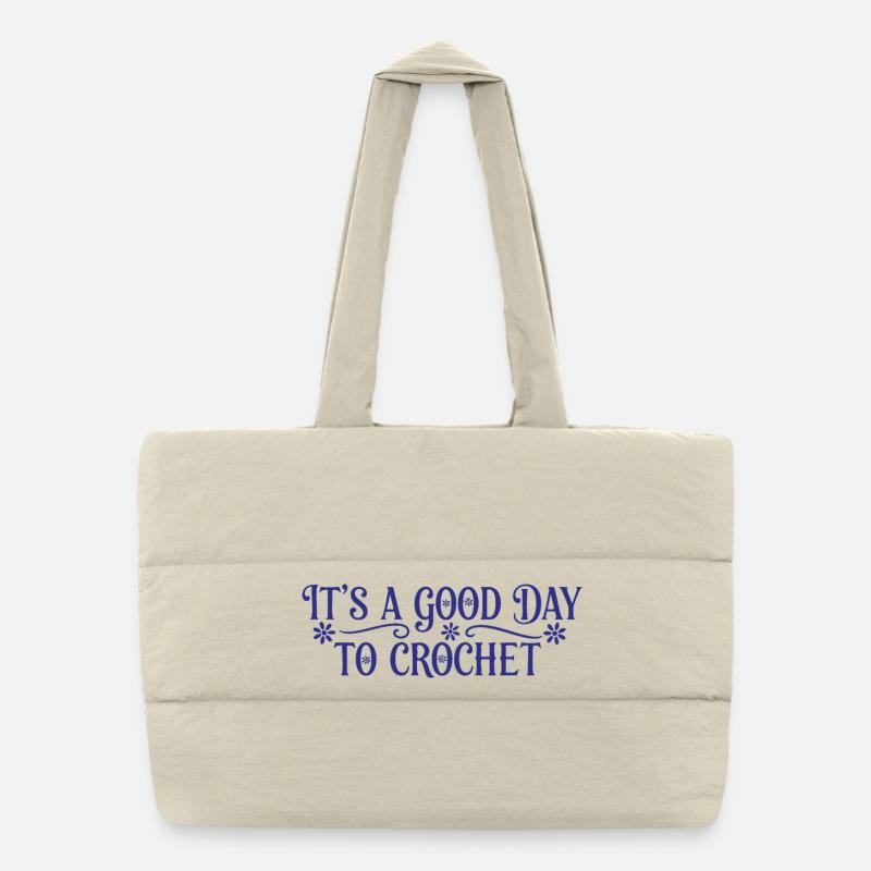 Its A Good Day To Crochet Funny Crochet Lover Puffer Shopping Bag