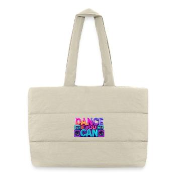 Dance if you can – Dancing is wonderful - Puffer Shopping Bag - natural - Front