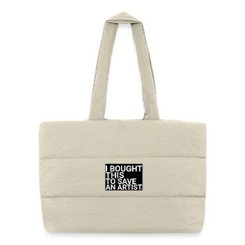 I Bought This To Save An Artist – Minimalist Art - Puffer Shopping Bag - natural - Front
