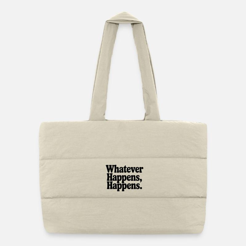 Quoi qu’il arrive, ça arrive Sac shopping matelassé