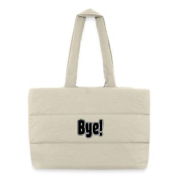 Bye!. Cheerful expression - Puffer Shopping Bag - natural - Front