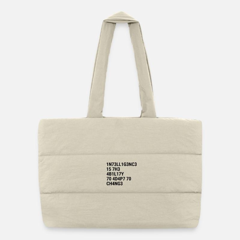 L’intelligence, c’est la capacité à s’adapter au changement. Sac shopping matelassé