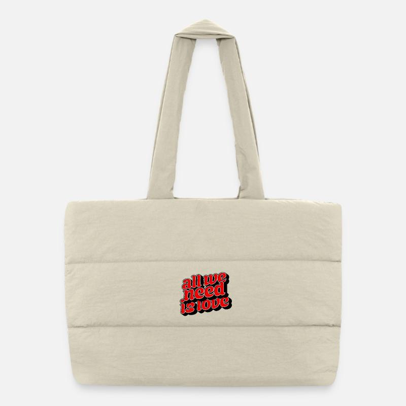 All We Need Is Love Positive Message Puffer Shopping Bag