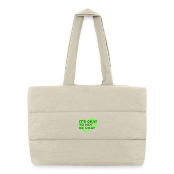 It’s okay to not be okay  Mental Health Matters - Puffer Shopping Bag - natural - Front