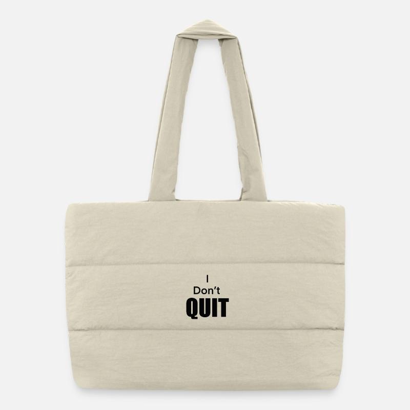 I_Don-t_Quit Puffer-Einkaufstasche