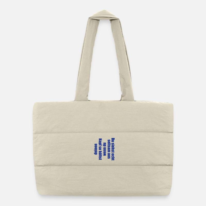 Spruch: "Du siehts seltsam aus wenn du..." Puffer-Einkaufstasche