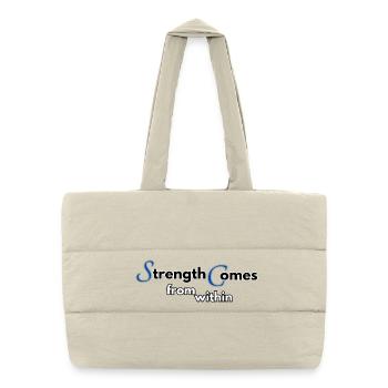 Strength comes from within - Puffer-Einkaufstasche - Naturweiß - Vorne