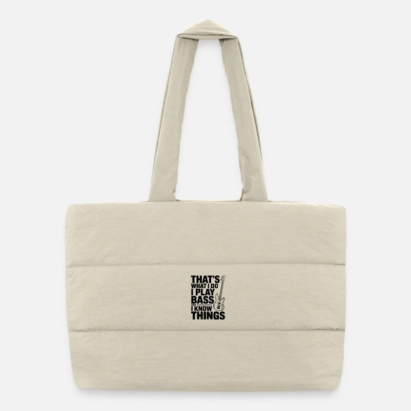 C’est ce que je fais, je joue de la basse et je sais des choses Sac shopping matelassé