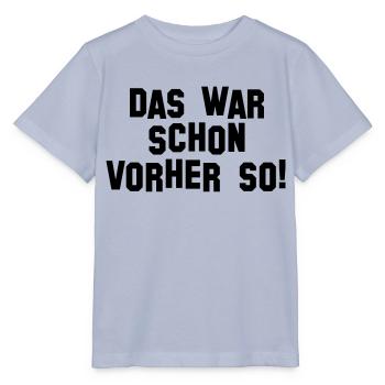 Das war schon vorher so (D00041) - Stanley/Stella Kinder T-Shirt MINI CREATOR  - Lavendel-Violett - Vorne - Braiden (125cm)