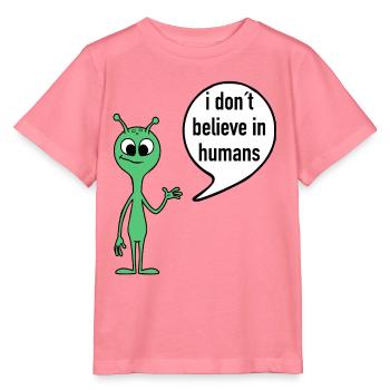 Alien Spruch I don’t believe in humans - Stanley/Stella Kinder T-Shirt MINI CREATOR  - Pink  - Vorne