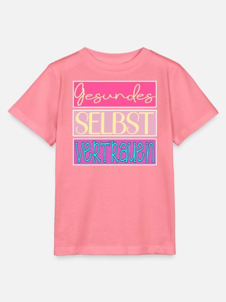 Gesundes Selbstvertrauen - SELBSTBEWUSSTSEIN - Stanley/Stella Kinder T-Shirt MINI CREATOR - Pink