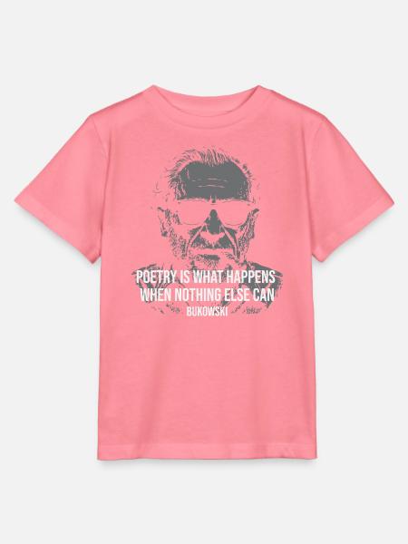 Charles Bukowskis Porträtzitat in der Poesie - Stanley/Stella Kinder T-Shirt MINI CREATOR  - Pink 