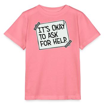 It's Okay To Ask For Help Help Questions Saying Logo - Stanley/Stella MINI CREATOR Kids’ T-Shirt - pink joy  - Front