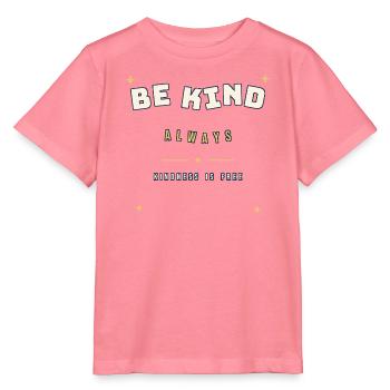 Sei immer freundlich: Freundlichkeit ist umsonst - Stanley/Stella Kinder T-Shirt MINI CREATOR  - Pink  - Vorne