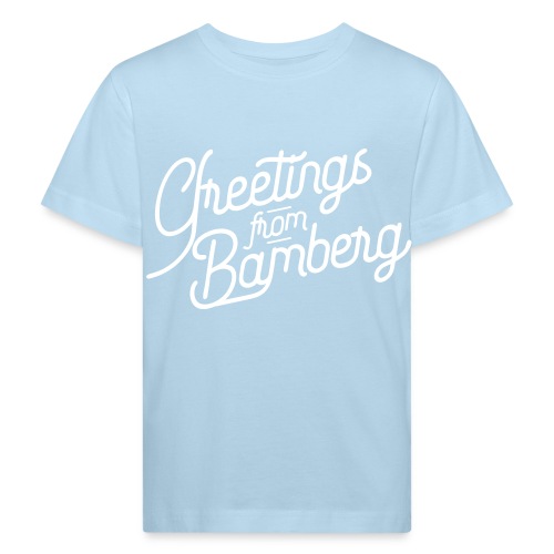 Greetings from Bamberg - Kinder Bio-T-Shirt