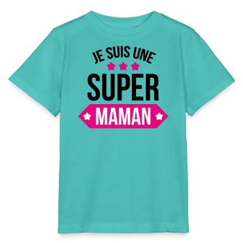 Je suis une super maman - T-shirt bio MINI CREATOR Stanley/Stella Enfant - bleu piscine - Devant