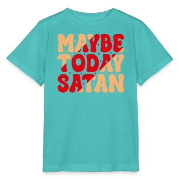 Vielleicht heute Satan - Stanley/Stella Kinder T-Shirt MINI CREATOR  - Poolblau - Vorne