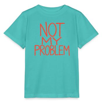 Not My Problem – Rote Handschrift - Stanley/Stella Kinder T-Shirt MINI CREATOR  - Poolblau - Vorne
