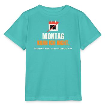 Montag kann ich nicht – Dienstag auch schlecht - Stanley/Stella Kinder T-Shirt MINI CREATOR  - Poolblau - Vorne