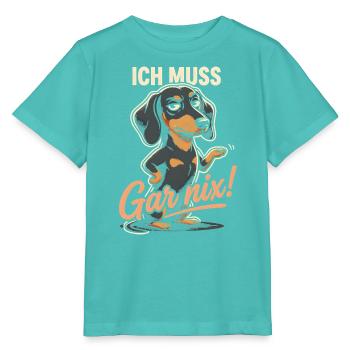 Dackel Ich Muss Gar Nix Frecher Hund Humor Spruch - Stanley/Stella Kinder T-Shirt MINI CREATOR  - Poolblau - Vorne