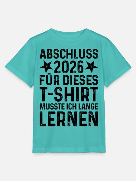 Abschluss 2026 Für T-Shirt musste ich lange lernen - Stanley/Stella Kinder T-Shirt MINI CREATOR - Poolblau