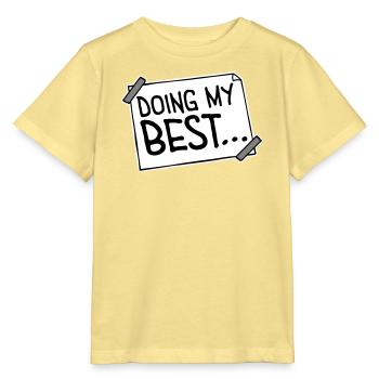 Doing My Best Funny Honest Motivational Saying - Stanley/Stella MINI CREATOR Kids’ T-Shirt - viva yellow  - Front
