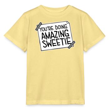 You're Doing Amazing Sweetie Funny Encouraging - Stanley/Stella MINI CREATOR Kids’ T-Shirt - viva yellow  - Front