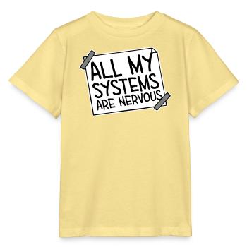 All My Systems Are Nervous Lustig Angst Nerd Logo - Stanley/Stella Kinder T-Shirt MINI CREATOR  - Gelb Viva  - Vorne