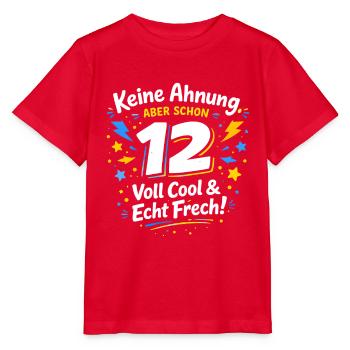 12 Jahre – Voll cool & echt frech | Jungen Shirt - Stanley/Stella Kinder T-Shirt MINI CREATOR  - Rot - Vorne - Jaiden (125cm)