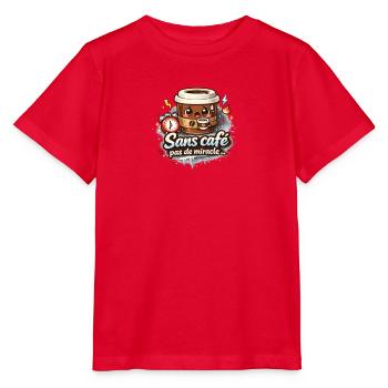 Sans café pas de miracle  - T-shirt bio MINI CREATOR Stanley/Stella Enfant - rouge - Devant - Jaiden (125cm)