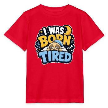 Geboren, müde, faul - Stanley/Stella Kinder T-Shirt MINI CREATOR  - Rot - Vorne - Jaiden (125cm)