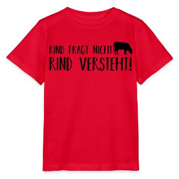 Rind fragt nicht - Stanley/Stella Kinder T-Shirt MINI CREATOR  - Rot - Vorne - Jaiden (125cm)