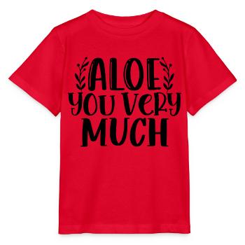 Aloe you very much, Gardening Plants Happiness - Stanley/Stella MINI CREATOR Kids’ T-Shirt - red - Front - Jaiden (125cm)