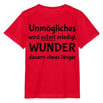 Unmögliches wird sofort erledigt - Stanley/Stella Kinder T-Shirt MINI CREATOR  - Rot - Vorne - Jaiden (125cm)