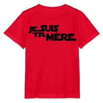 JE SUIS TA mère - T-shirt bio MINI CREATOR Stanley/Stella Enfant - rouge - Devant - Jaiden (125cm)