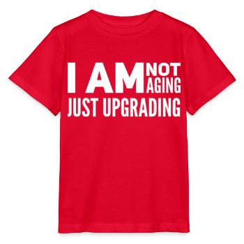 I am not aging, just upgrading - Stanley/Stella Kinder T-Shirt MINI CREATOR  - Rot - Vorne - Jaiden (125cm)